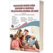 Ebeveynliğin Modern Çağda Dönüşümü ve Ebeveynlik Yaklaşımlarına Kuramsal Bir Bakış Eğiten Kitap Yayınları