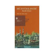 Ebu Eyyüb El-Ensari - Ünal Kılıç