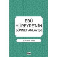 Ebu Hüreyre'nin Sünnet Anlayışı Dr. Rıdvan Yarba