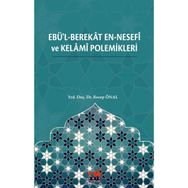 Ebü'l-Berekat en-Nesefi ve Kelami Polemikleri - Recep Önal