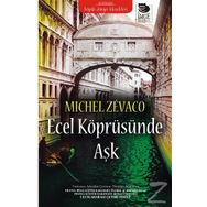 Ecel Köprüsünde Aşk - michel zevaco michel zevaco