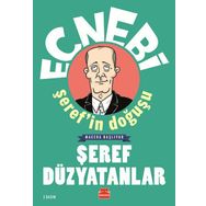 Ecnebi Şeref'in Doğuşu - Şeref Düzyatanlar