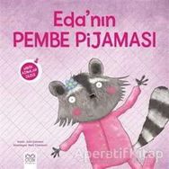 Eda'nın Pembe Pijaması - Minik Adımlar Dizisi - Julie Gassman