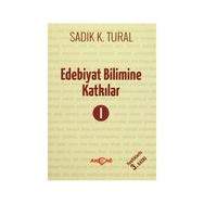 Edebiyat Bilimine Katkılar 1 - sadik kemal tural