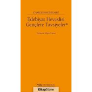 Edebiyat Heveslisi Gençlere Tavsiyeler - Charles Baudelaire
