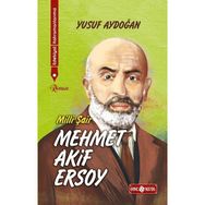 Edebiyat Kahramanlarımız 1 - Mehmet Akif Ersoy - Yusuf Aydoğan