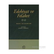 EDEBIYAT VE FELAKET - MARC NICHANIAN