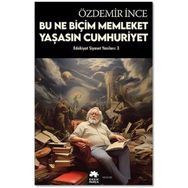 Edebiyat ve Siyaset Yazıları: 3 Eksik Parça Yayınları