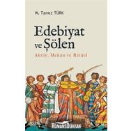 Edebiyat ve Şölen Aktör, Mekan ve Ritüel - M. Taner Türk