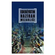 Edebiyatın Haziran Mezarlığı - Engin Topuz