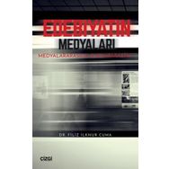 Edebiyatın Medyaları - Filiz İlknur Cuma