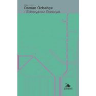 Edebiyatsız Edebiyat - Osman Özbahçe