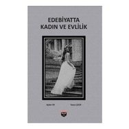 Edebiyatta Kadın Ve Evlilik Ayten Er ve Yavuz Çelik