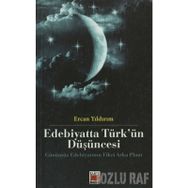 EDEBIYATTA TÜRK'ÜN DÜŞÜNCESİ - ERCAN YILDIRIM (ISBN:9786051211534 )