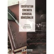 Edebiyattan Sinemaya Kurgusal Dönüşümler Dr. Ulaş Bingöl
