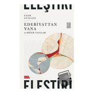 Edebiyattan Yana - Eser Gürson