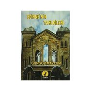 EDIRNE'NIN YAHUDILERI - GÜNGÖR MAZLUM
