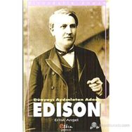 EDISON DÜNYAYI AYDINLATAN ADAM - ERNST ANGEL
