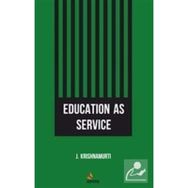 Education as Service - J. Krishnamurti