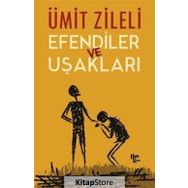 Efendiler Ve Uşakları - Ümit Zileli