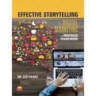 Effective Storytelling in Digital Marketing A Proposed Framework - Elif Yılmaz