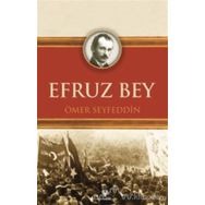 Efruz Bey - Ömer Seyfeddin