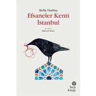 Efsaneler Kenti İstanbul - Refik Durbaş