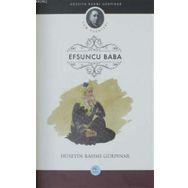 Efsuncu Baba Gönül Bir Yeldeğirmenidir Sevda Öğütür - Hüseyin Rahmi Gürpınar
