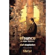 Efsuncu ve Diğer Öyküler - Olaf Stapledon