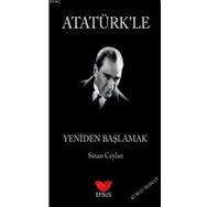 Efsus Yayınları Atatürk'le Yeniden Başlamak Sinan Ceylan