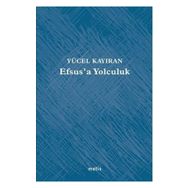 Efsus’a Yolculuk - Yücel Kayıran