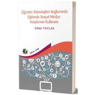Eğiten Kitap Öğretim Teknolojileri Bağlamında Eğitimde Sosyal Medya Araçlarının Kullanımı