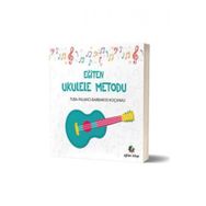 Eğiten Ukulele Metodu - Barbaros Koçanalı Tuba Palancı