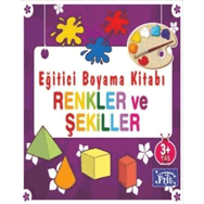 Eğitici Boyama Kitabı - Renkler ve Şekiller - Ahmet Altay