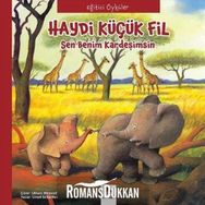 Eğitici Öyküler - Haydi Küçük Fil - Paloma Wensell