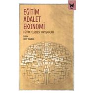 Eğitim Adalet Ekonomi: Eğitim Felsefesi Tartışmaları-Kolektif-Nika Yayınevi