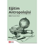 Eğitim Antropolojisi - Pegem Akademi Yayıncılık
