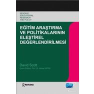 Eğitim Araştırma ve Politikalarının Eleştirel Değerlendirilmesi - David Scott