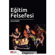 Eğitim Felsefesi - Kemal Bakır