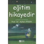 EĞITIM HIKAYEDIR - AYHAN AYDIN