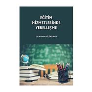 Eğitim Hizmetlerinde Yerelleşme - Gazi Kİtabevi