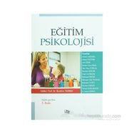 Eğitim Psikolojisi - yard ahmet akbaba Ahmet Öztürk Arif Özer Emine Arzu Oral Filiz Dinç Yurtal İbrahim Keklik Mehmet Değer Mehmet Yapıcı M. Taki Yılmaz Nurten Sargın Özlem Karaırmak Şerife Gonca Zeren Ümit Sahranç