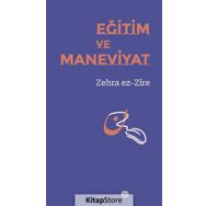 Eğitim Ve Maneviyat - Zehra Ez-Zire