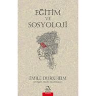 Eğitim ve Sosyoloji - Emile Durkheim