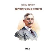 Eğitimde Ahlak İlkeleri - John Dewey - Gece Kitaplığı