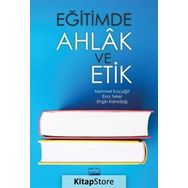 Eğitimde Ahlak ve Etik - Engin Karadağ