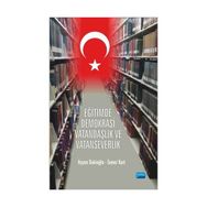 Eğitimde Demokrasi Vatandaşlık ve Vatanseverlik - Tamer Kurt - Ayşen Bakioğlu