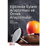 Eğitimde Eylem Araştırması ve Örnek Araştırmalar - Gürbüz Ocak