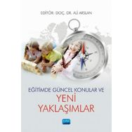 Eğitimde Güncel Konular ve Yeni Yaklaşımlar - Ali Arslan