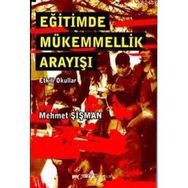 EĞİTİMDE MÜKEMMELLİK ARAYIŞI - MEHMET ŞİŞMAN